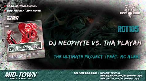 Neophyte Vs Tha Playah The Ultimate Project Feat Mc Alee Youtube