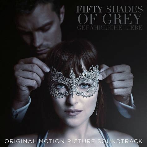 Soundtrack Fifty Shades Of Grey 2 Gefährliche Liebe Tracklist