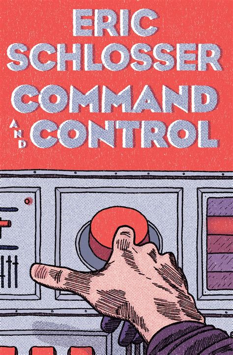 Chris Salibas Book Reviews Command And Control By Eric Schlosser