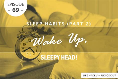 Episode 69 Wake Up Sleepy Head Sleep Habits Part 2 Carlarae Arneson