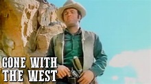 Gone with the West | CLASSIC WESTERN MOVIE | Wild West | Full Length ...