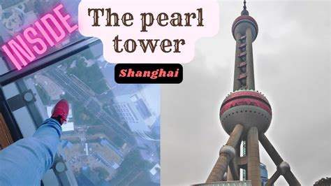 Exploring The Inside Of Shanghais Iconic Oriental Pearl Tower