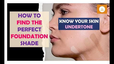 How To Find Your Perfect Foundation Shade Determining Your Skin Tone