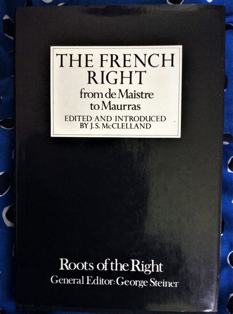 The French Right From De Masistre To Maurras By Js Mcclelland