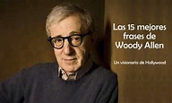 Las 15 mejores frases de Woody Allen | Internesante