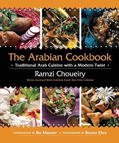 The Arabian Cookbook Traditional Arab Cuisine With A Modern Twist