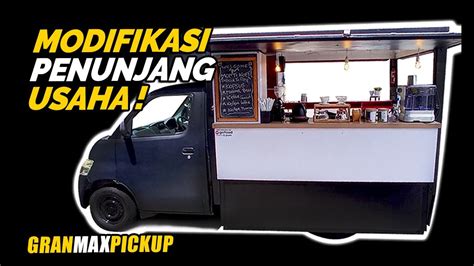 GRAN MAX MODIFIKASI BUAT JUALAN KOPI BISA MASAK JUGA YouTube