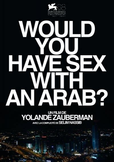 Would You Have Sex With An Arab Dossier La Ferme Du Buisson