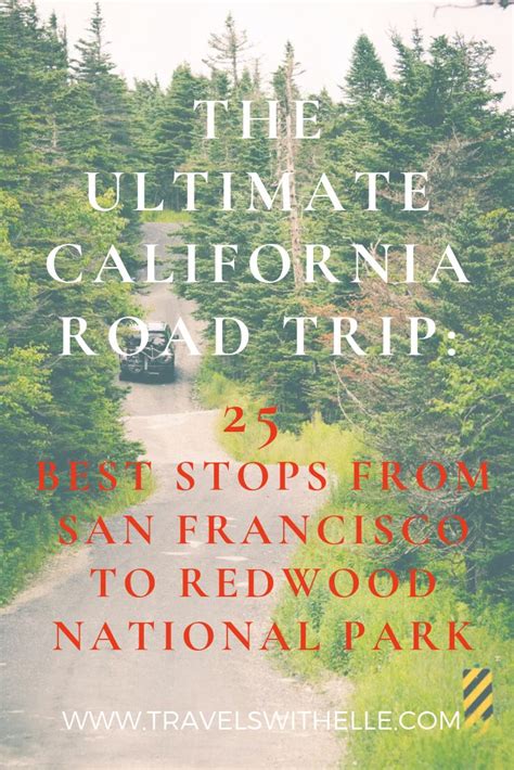 25 Best Road Trip Stops From San Francisco To Redwood National Park