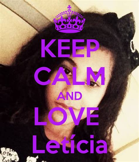 Keep Calm And Love Letícia Poster Camila Keep Calm O Matic