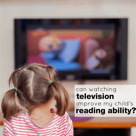 Can Watching Television Improve Your Childs Reading Ability