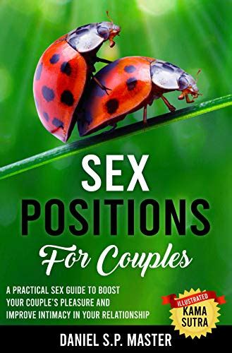 Sex Positions For Couples A Practical Sex Guide To Boost Your Couples