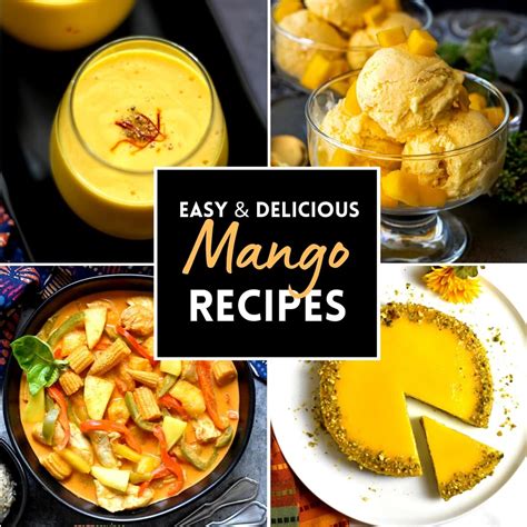 11 Delicious Mango Recipes Spice Cravings