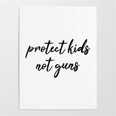 Protect Kids Not Guns Calligraphic Poster By Everyday Inspiration