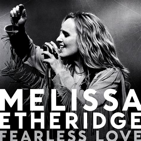 Album Fearless Love Promos Melissa Etheridge Photo Fanpop
