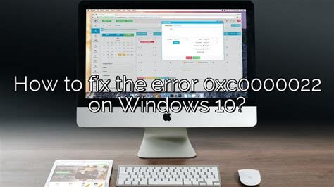 How To Fix The Error 0xc0000022 On Windows 10 Depot Catalog