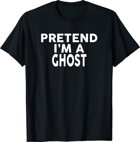 Pretend I M A Ghost T Shirt Halloween Costume T Shirt Clothing
