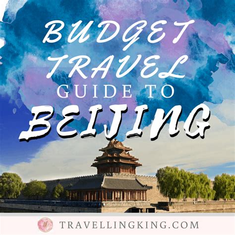 Budget Travel Guide To Beijing