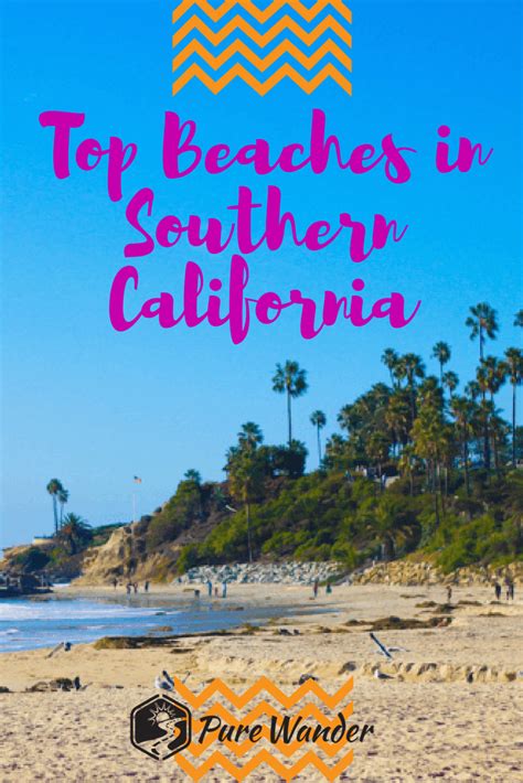 Top Socal Beaches Best Beaches In California Southern California