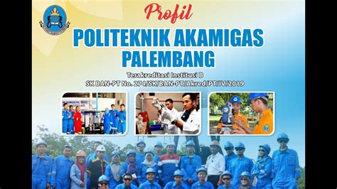 Profil Politeknik Akamigas Palembang SALAM AKAMIGAS YouTube