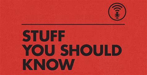 Stuff you should know continuously ranks in the top 10 list on itunes, with over 5 million downloads per month. Stuff You Should Know -- The Webby Awards