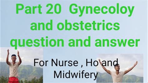Part Gynecology And Obstetrics Coc Question And Answer For Ho Bsc Nursing And Midwifery