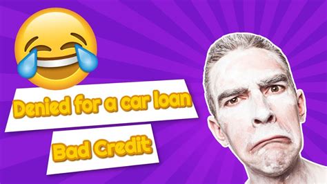 Maybe you would like to learn more about one of these? Bad Credit - Denied for a car loan - YouTube