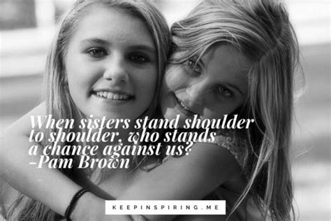 Sister Quotes And Sayings On Sisterhood Keep Inspiring Me