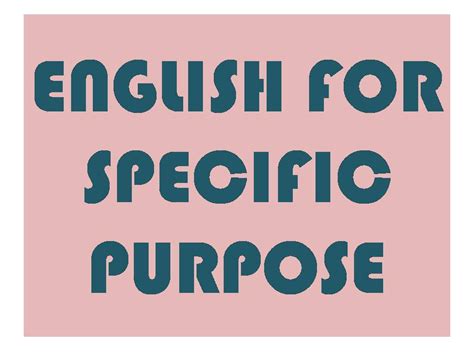 The Origin Of Esp English For Specific Purposes