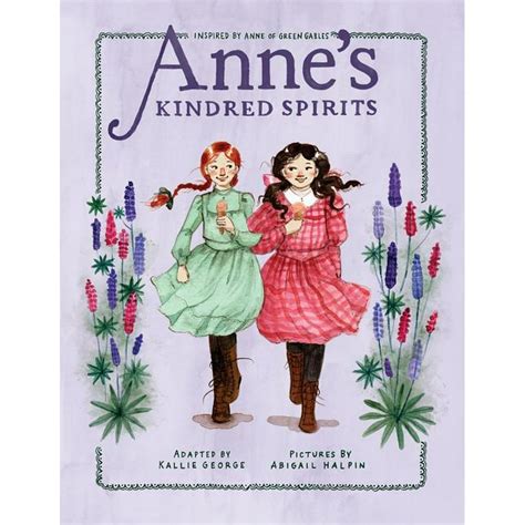 Anne Chapter Book Annes Kindred Spirits Inspired By Anne Of Green Gables Series 2
