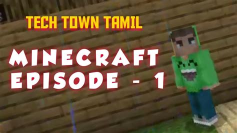 Episode 1 Tech Town Tamil Minecraft Series Tamil Minecraft Tech