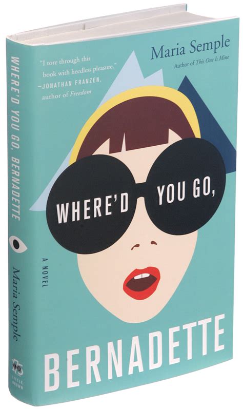 Did you meet anybody interesting? 'Where'd You Go, Bernadette,' a Maria Semple Novel ...