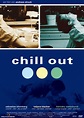 Chill Out (Film, 1999) - MovieMeter.nl