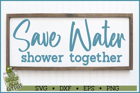 Save Water Shower Together Svg File Crunchy Pickle Svg Cut Files