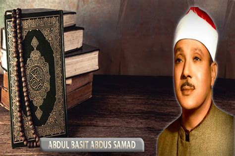 Abdul Basit The Renowned Egyptian Quran Reciter Darulquran Academy