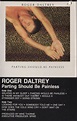 Roger Daltrey - Parting Should Be Painless (1984, SR, Dolby HX Pro ...