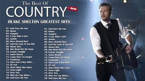 Blake Shelton Best Songs Blake Shelton Greatest Hits Full Album Best Songs OfBlake