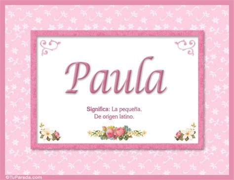 Paula Significado Y Origen Tarjetas De Nombres Mujer Imágenes