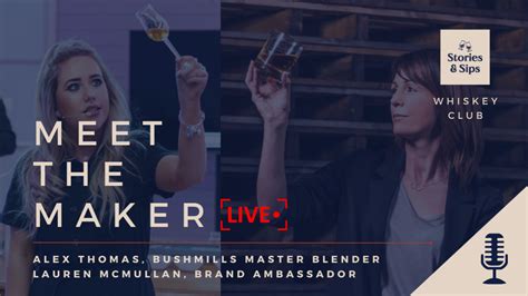 Replay Meet The Maker Alex Thomas Master Blender At The Old Bushmills Distillery And Live Tour