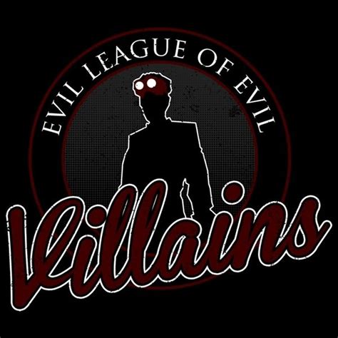 Evil League Of Evil Villains Evil Villains Evil Villain