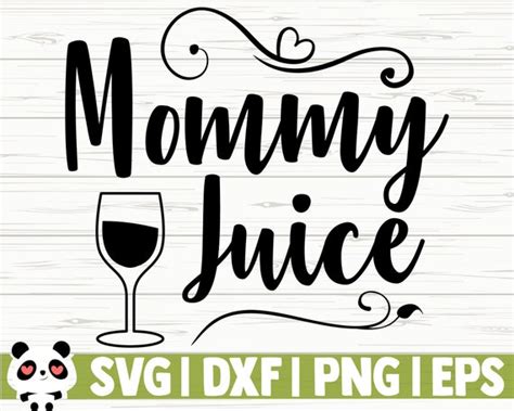 Mommy Juice Svg Funny Wine Svg Wine Quote Svg Wine Glass Etsy