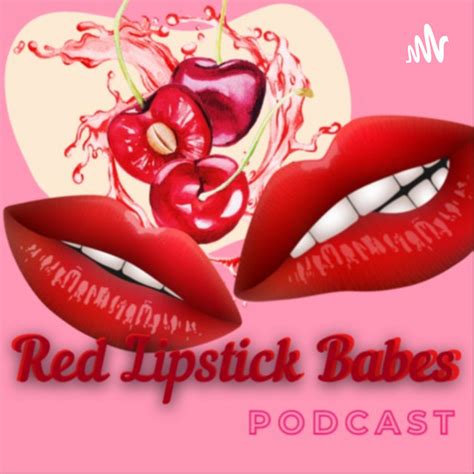Red Lipstick Babes Podcast On Spotify