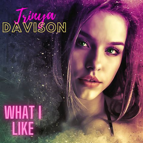 What I Like Album By Trinya Davison Spotify