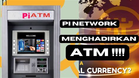 Kejutan Pi Network Atm Menghubungkan Crypto Currancy Dengan Dunia Nyata Transaksi Tanpa Batas