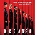 ‎Ocean's 8 (Original Motion Picture Soundtrack) - Album by Daniel ...