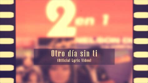 Otro DÍa Sin Ti Official Lyric Video Nelson DÍaz Y La ConstelaciÓn