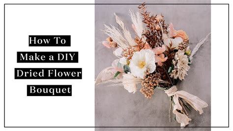 How To Make A Diy Dried Flower Bouquet Wedding