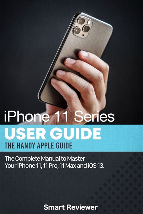 Iphone 11 Series User Guide The Complete Manual To Master Your Iphone