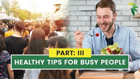 3 Tips For Healthy Life For Busy People Healthy Tips And Tricks For