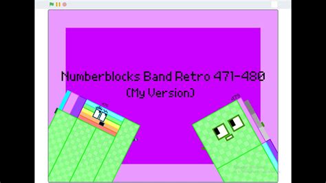 Numberblocks Band Retro 471 480 My Version Youtube
